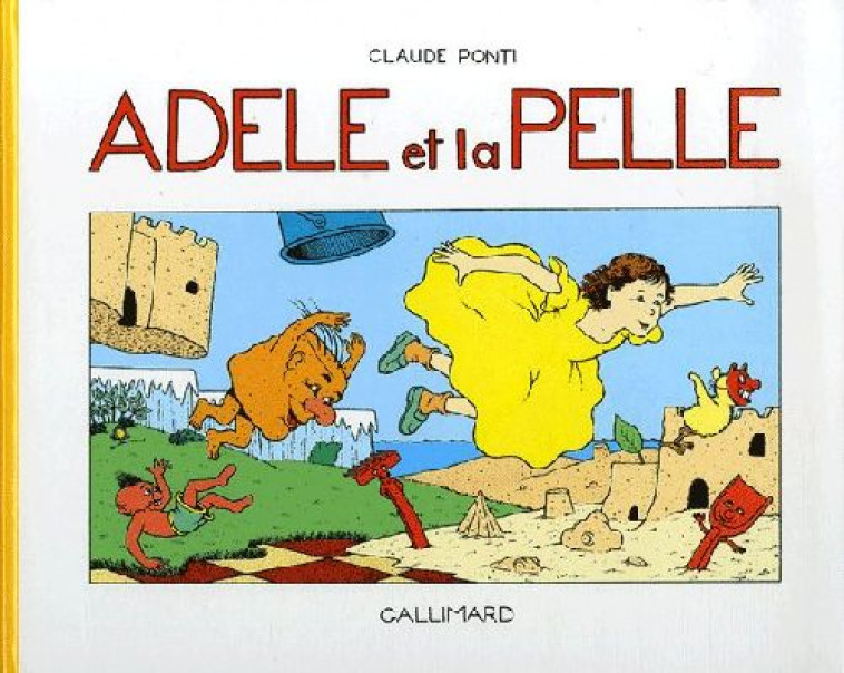 ADELE ET LA PELLE - PONTI CLAUDE - GALLIMARD