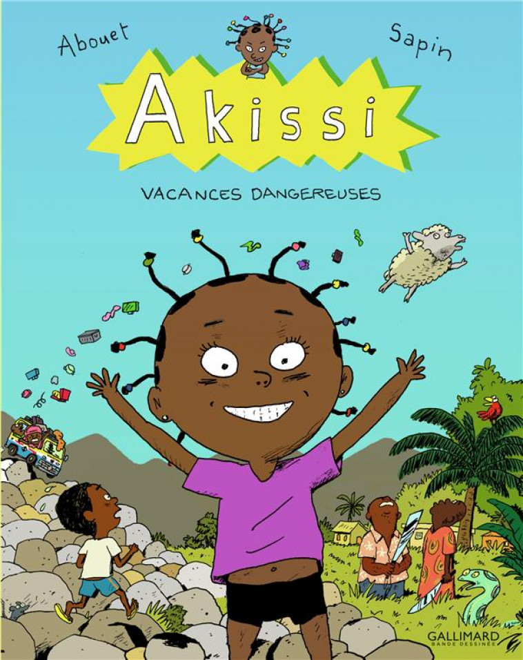 AKISSI - T03 - AKISSI - VACANCES DANGEREUSES - ABOUET/SAPIN - GALLIMARD