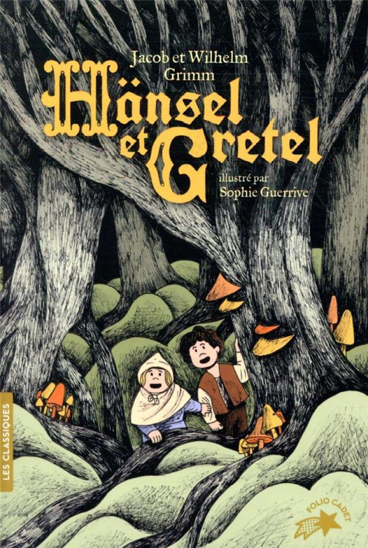 HANSEL ET GRETEL - GRIMM/GUERRIVE - GALLIMARD