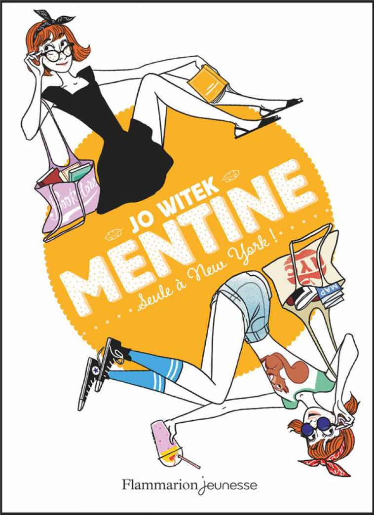 MENTINE - T04 - SEULE A NEW YORK ! - WITEK/MOTIN - Flammarion-Jeunesse