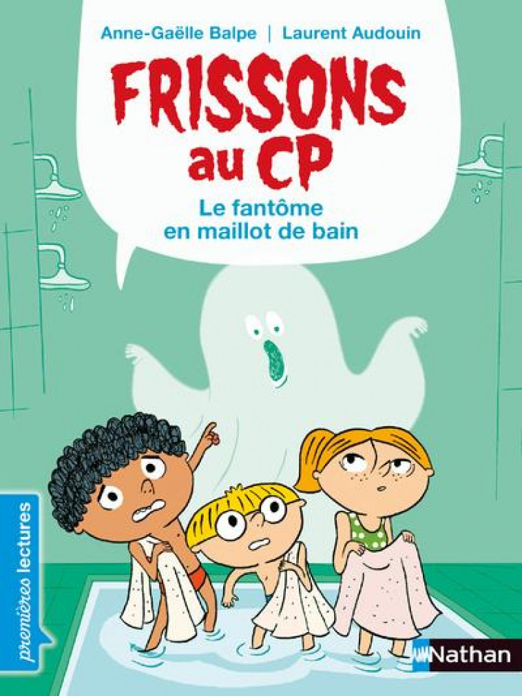 FRISSONS AU CP : LE FANTOME EN MAILLOT DE BAIN - BALPE ANNE-GAELLE - CLE INTERNAT