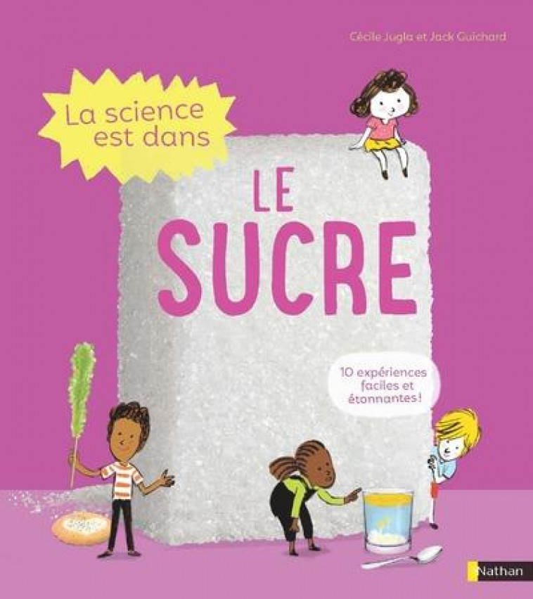 LA SCIENCE EST DANS LE SUCRE - GUICHARD/JUGLA/SIMON - CLE INTERNAT