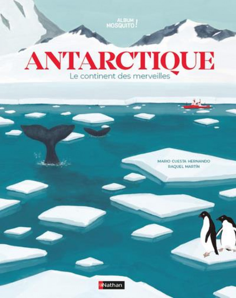 ANTARCTIQUE - LE CONTINENT DES MERVEILLES - CUESTA/MARTIN - CLE INTERNAT