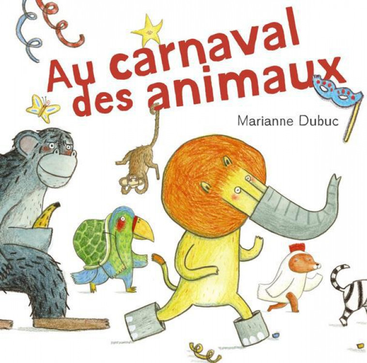 AU CARNAVAL DES ANIMAUX - DUBUC - CASTERMAN