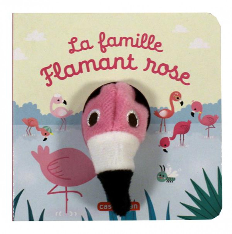 LA FAMILLE FLAMANT ROSE - CHETAUD - CASTERMAN