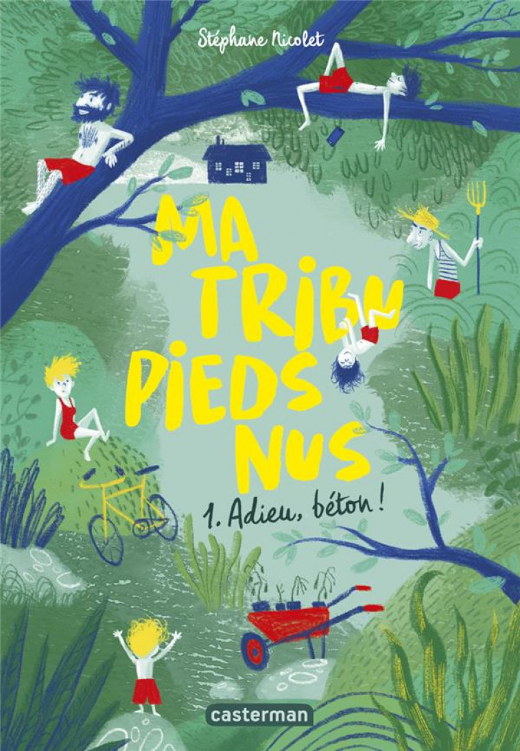 MA TRIBU PIEDS NUS - T01 - ADIEU, BETON ! - NICOLET - CASTERMAN
