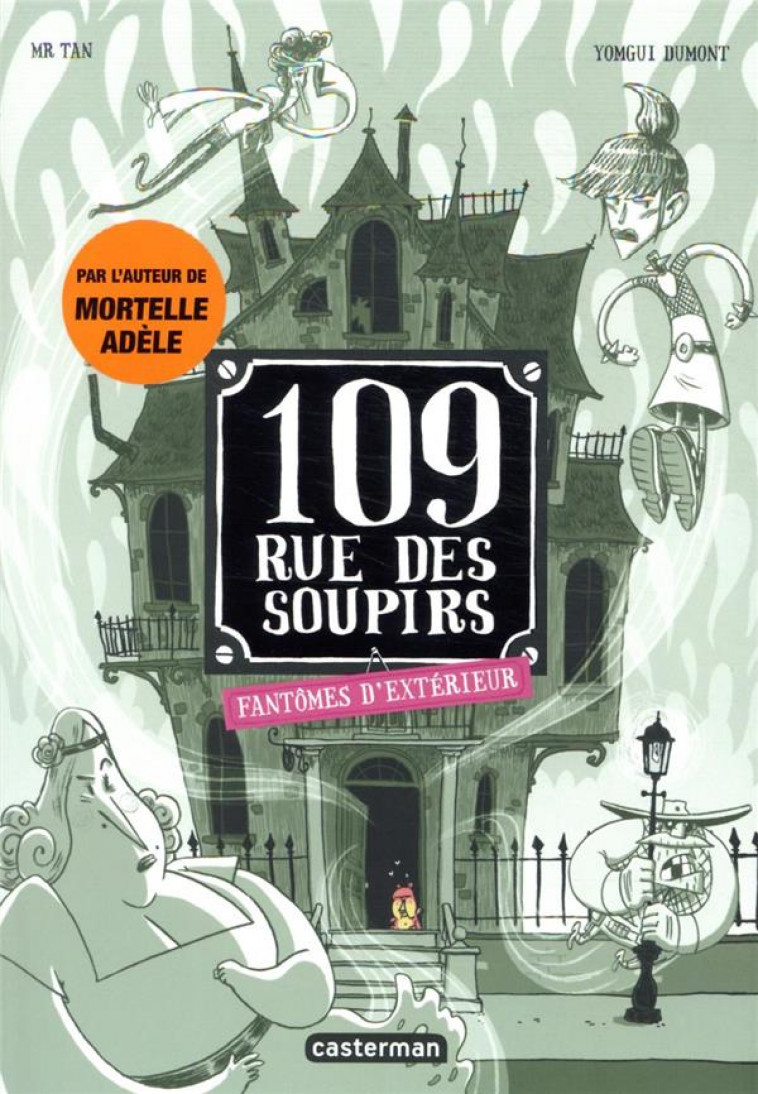 109 RUE DES SOUPIRS - T03 - FANTOMES D-EXTERIEUR - MR TAN/DUMONT - CASTERMAN