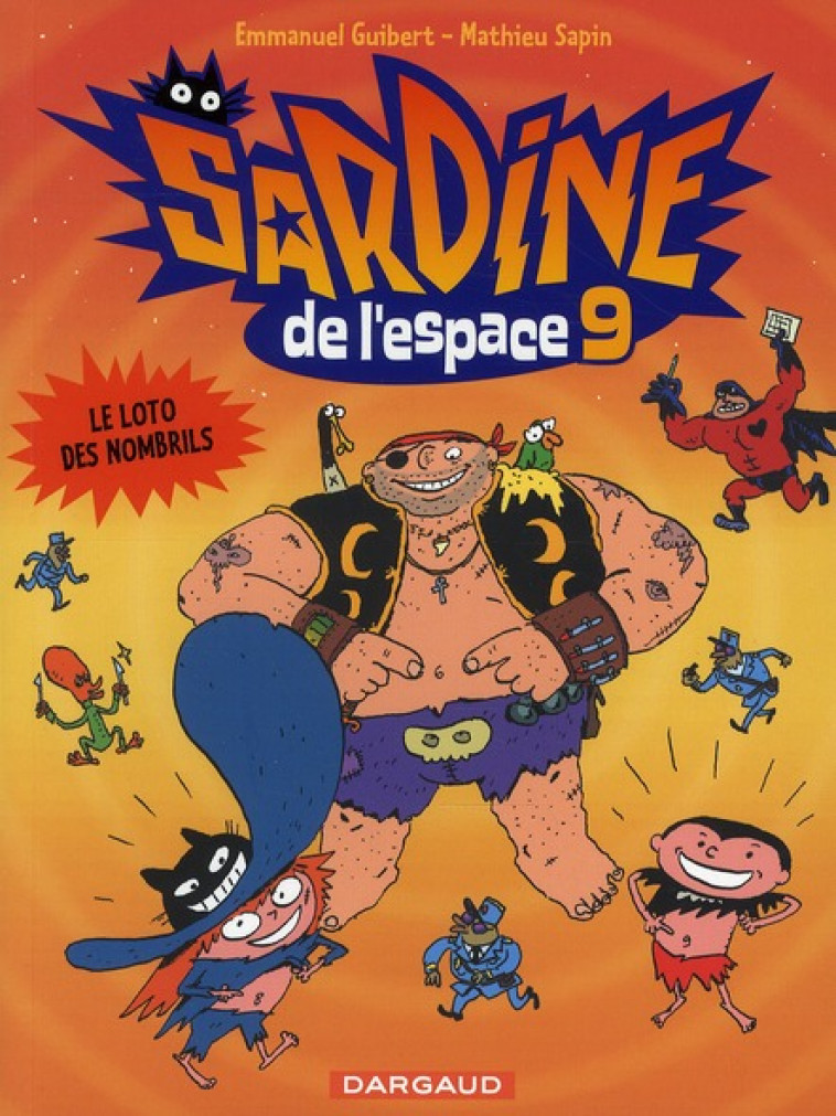 SARDINE DE L-ESPACE - TOME 9 - LE LOTO DES NOMBRILS - GUIBERT EMMANUEL - DARGAUD