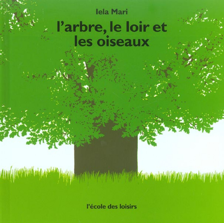 L-ARBRE LE LOIR ET LES OISEAUX - MARI IELA - EDL
