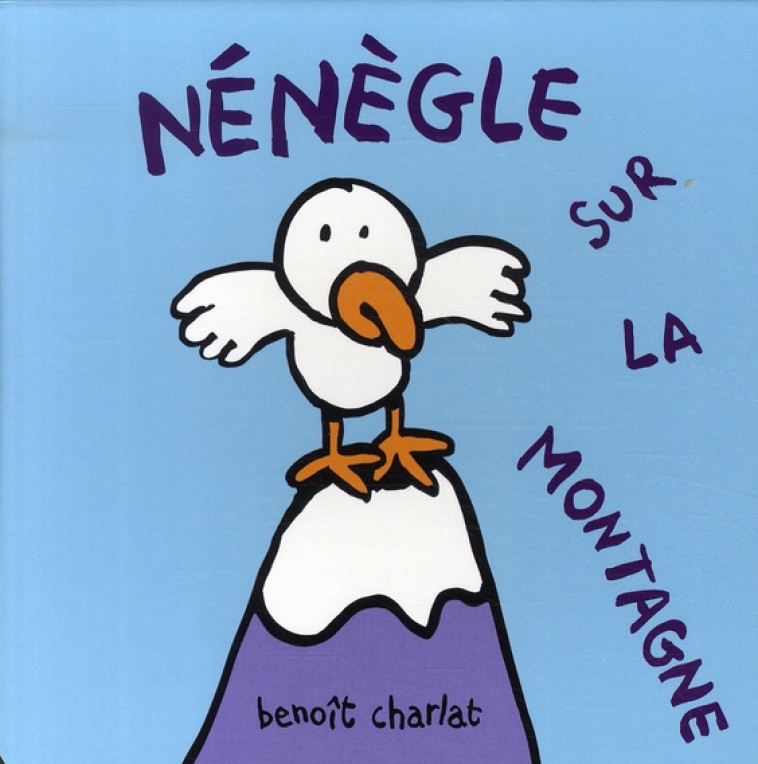NENEGLE SUR LA MONTAGNE - CHARLAT BENOIT - EDL