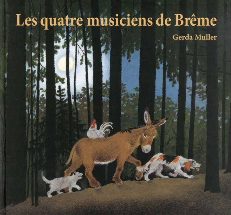 LES QUATRE MUSICIENS DE BREME - MULLER GERDA - Ecole des loisirs