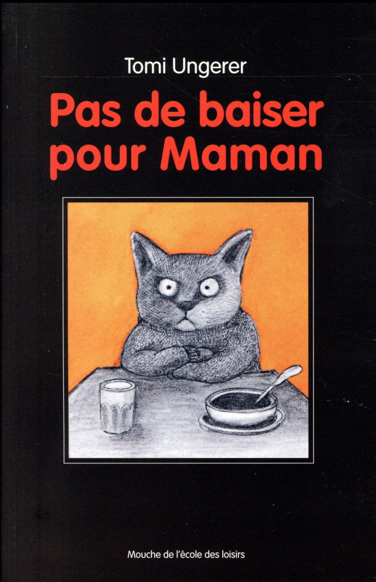 PAS DE BAISER POUR MAMAN NOUVELLE EDITION - UNGERER TOMI - Ecole des loisirs