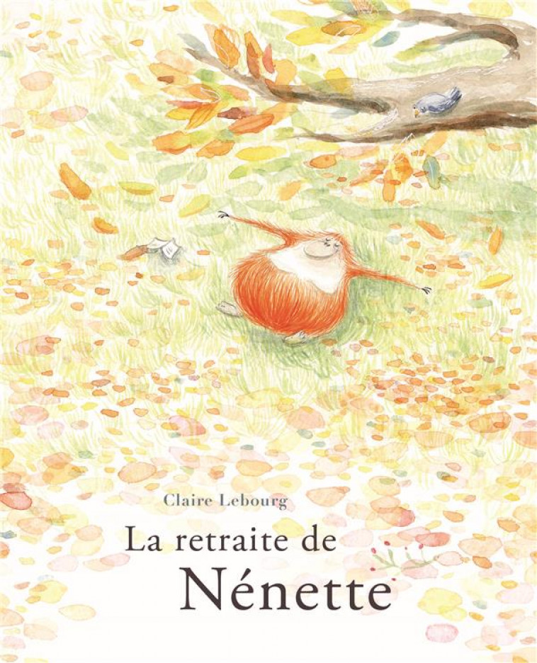 LA RETRAITE DE NENETTE - LEBOURG CLAIRE - EDL