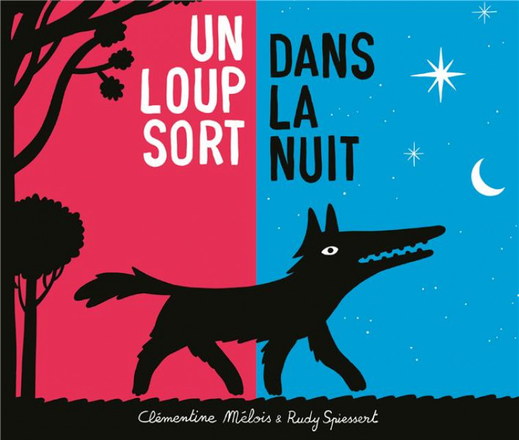LOUP SORT DANS LA NUIT (UN) - MELOIS/SPIESSERT - EDL