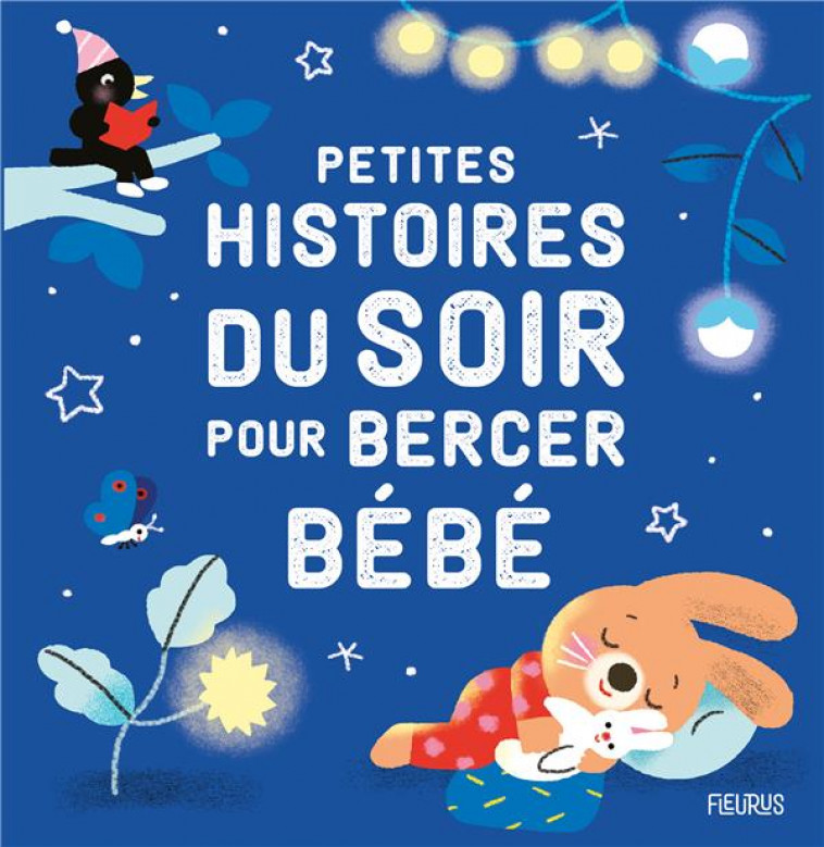 PETITES HISTOIRES DU SOIR POUR BERCER BEBE - COLLECTIF/LUTHRINGER - FLEURUS