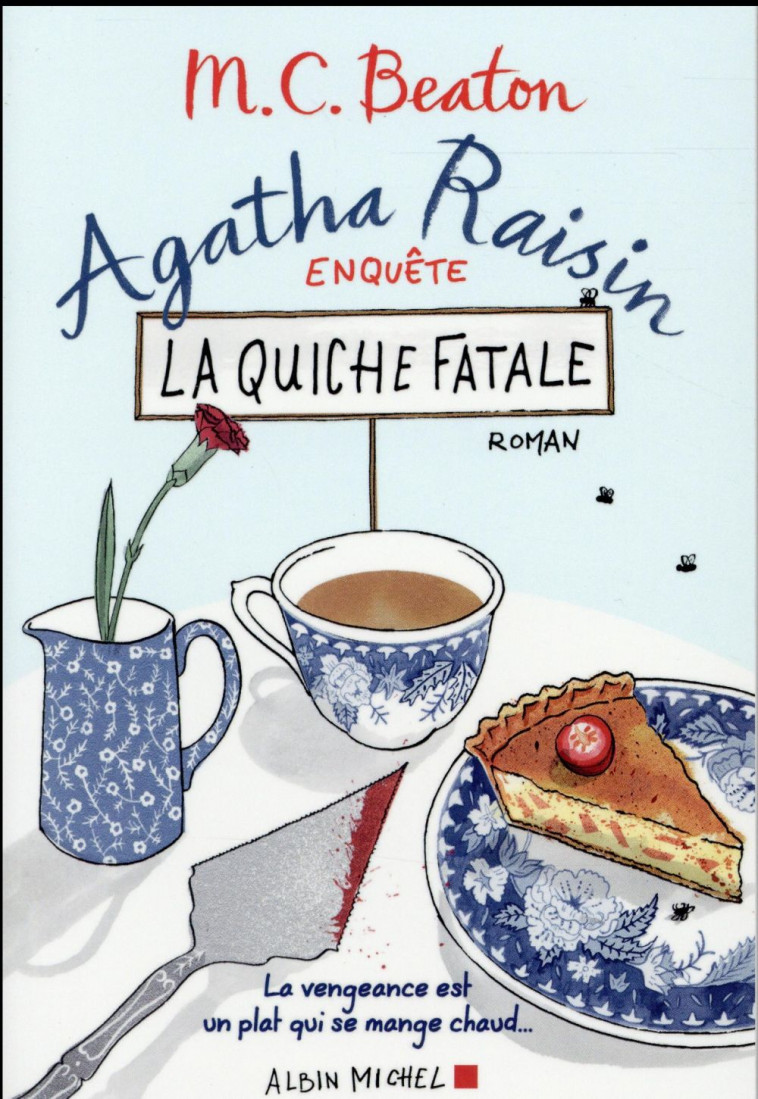 AGATHA RAISIN ENQUETE 1 - LA QUICHE FATALE - BEATON M. C. - Albin Michel