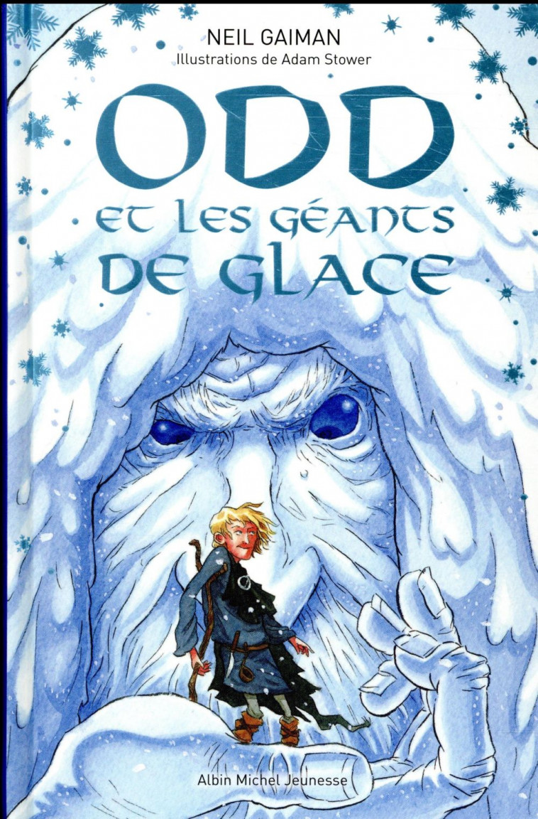 ODD ET LES GEANTS DE GLACE - GAIMAN/STOWER - Albin Michel-Jeunesse