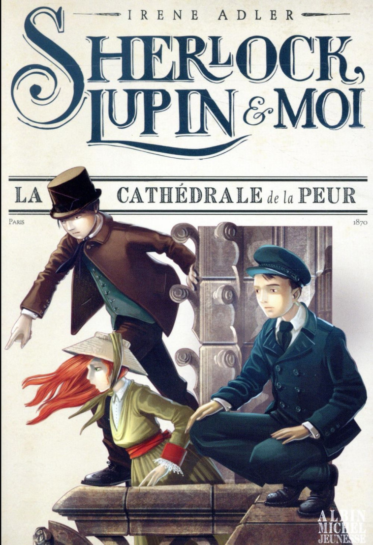LA CATHEDRALE DE LA PEUR  T 4 - SHERLOCK, LUPIN & MOI - TOME 4 - ADLER/BRUNO - ALBIN MICHEL
