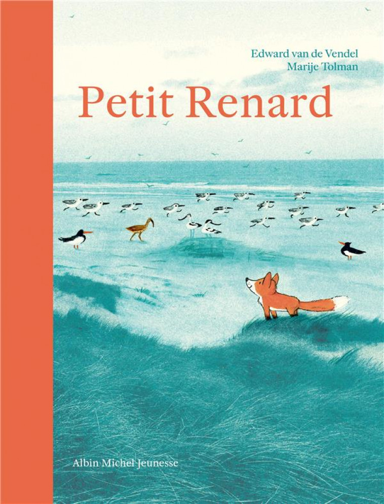 PETIT RENARD - VENDEL/TOLMAN - ALBIN MICHEL