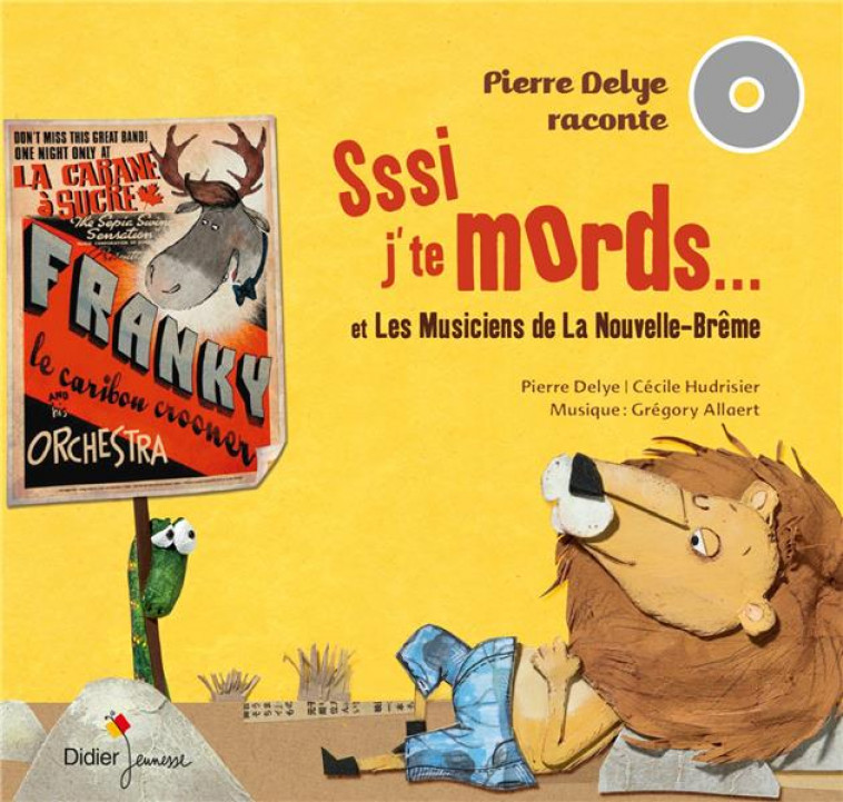 PIERRE DELYE RACONTE... VOLUME 2 - SSSI J-TE MORDS, T-ES MORT ! ET LES MUSICIENS DE LA NOUVELLE-BREM - ALLAERT/HUDRISIER - Didier Jeunesse