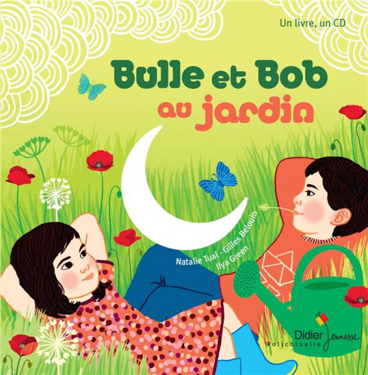 BULLE ET BOB AU JARDIN - TUAL/BELOUIN - Didier Jeunesse