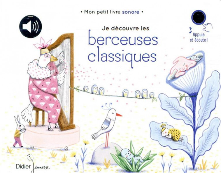 JE DECOUVRE LES BERCEUSES CLASSIQUES - RENON DELPHINE - DIDIER
