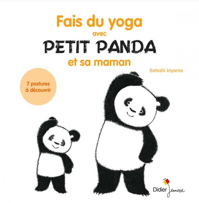 FAIS DU YOGA AVEC PETIT PANDA ET SA MAMAN - IRIYAMA SATOSHI - DIDIER
