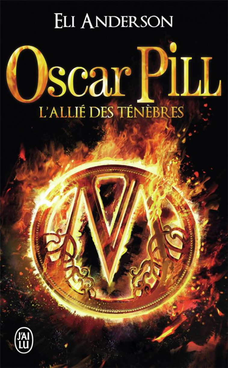 OSCAR PILL - VOL04 - L-ALLIE DES TENEBRES - ANDERSON ELI - J'ai lu