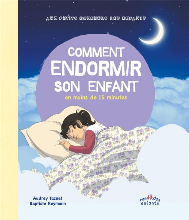 COMMENT ENDORMIR SON ENFANT EN MOINS DE 15 MINUTES - TACNET - CTP RUE ENFANTS