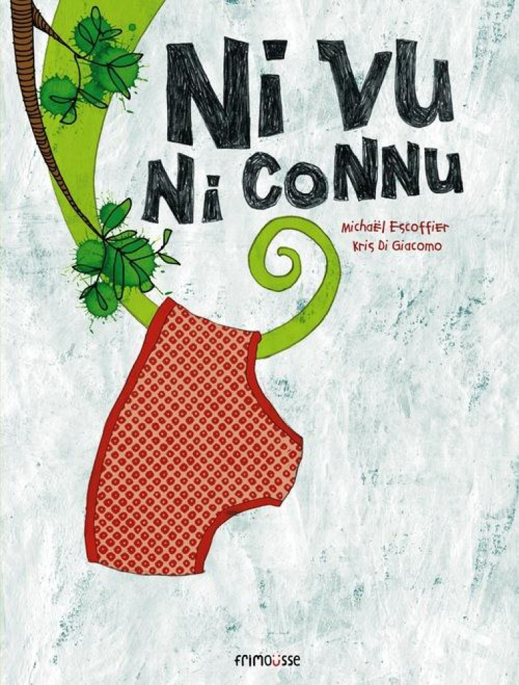 NI VU, NI CONNU - ESCOFFIER/DI GIACOMO - FRIMOUSSE