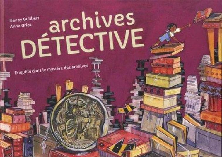 ARCHIVES DETECTIVE - ENQUETE DANS LE MYSTERE DES ARCHIVES - GUILBERT/GRIOT - COURTES LONGUES