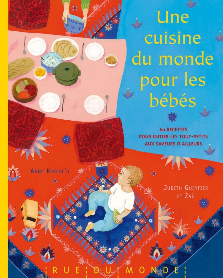 UNE CUISINE DU MONDE POUR LES BEBES - Anne Kerloc'h - RUE DU MONDE