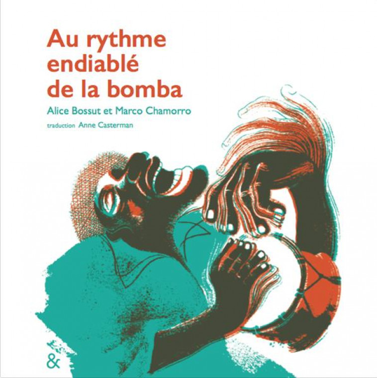 AU RYTHME ENDIABLE DE LA BOMBA - BOSSUT/CHAMORRO - ESPERLUETE