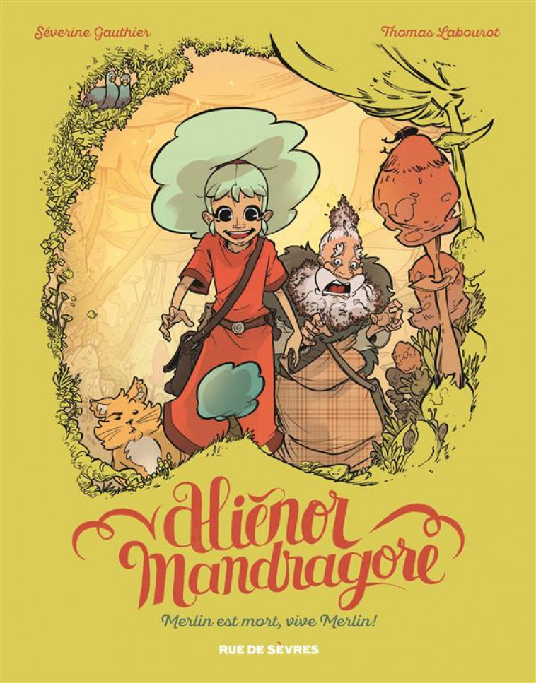 ALIENOR MANDRAGORE TOME 1 MERLIN EST MORT VIVE MERLIN - GAUTHIER/LABOUROT - Rue de Sèvres