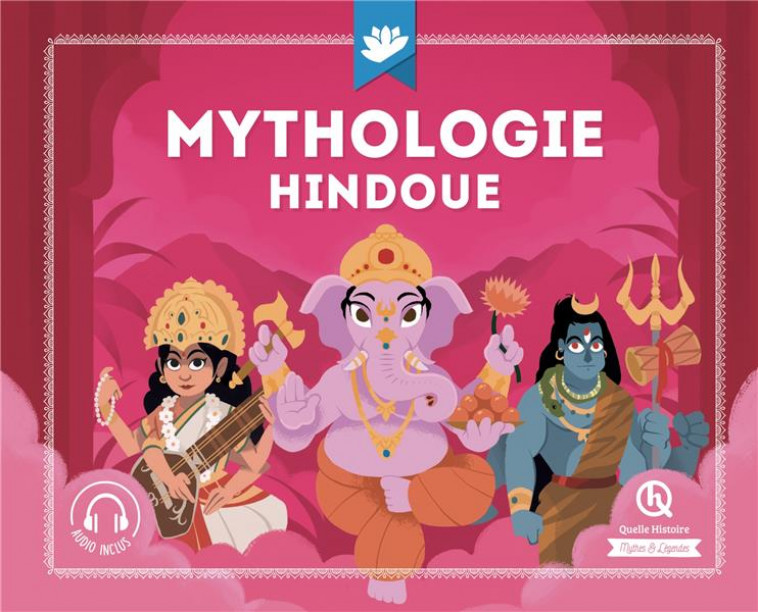 MYTHOLOGIE HINDOUE - XXX - QUELLE HISTOIRE