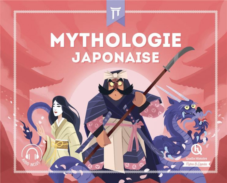 MYTHOLOGIE JAPONAISE - XXX - QUELLE HISTOIRE