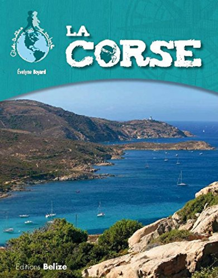 LA CORSE - BOYARD EVELYNE - BELIZE