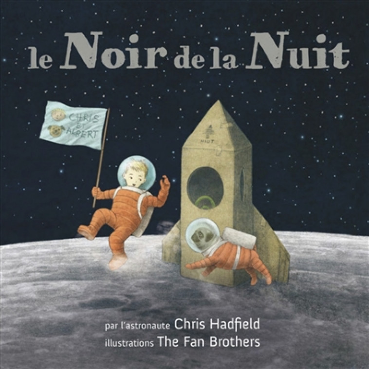 LE NOIR DE LA NUIT - HADFIELD/FILLION/FAN - Editions des éléphants
