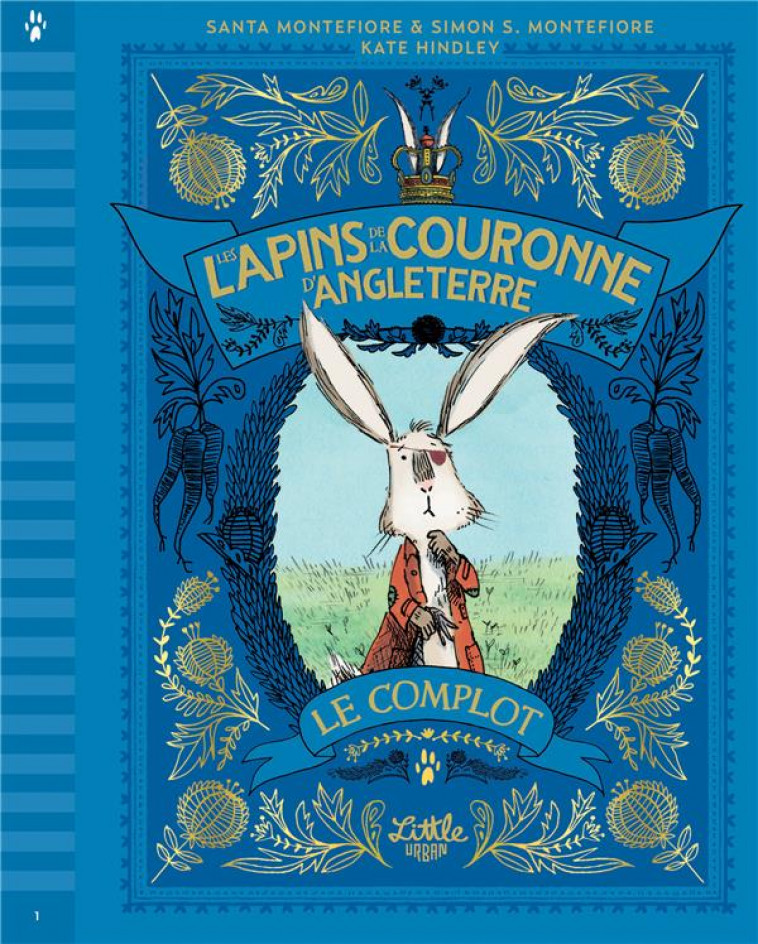 LES LAPINS DE LA COURONNE D-AN - T01 - LES LAPINS DE LA COURONNE D-ANGLETERRE - LE COMPLOT - MONTEFIORE SANTA - LITTLE URBAN