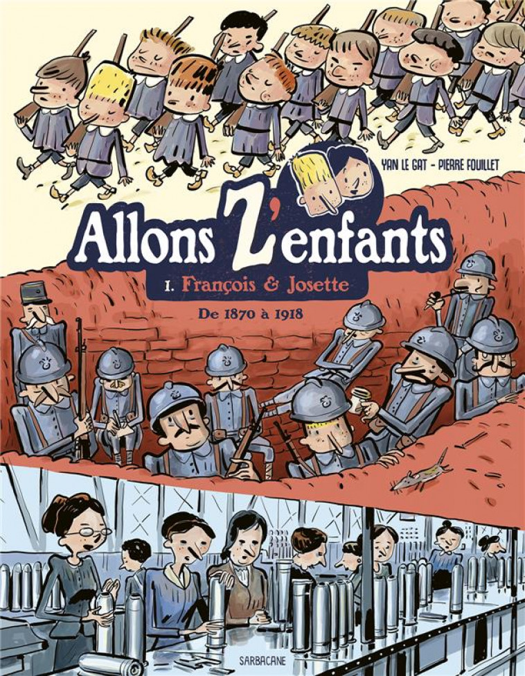 ALLONS Z-ENFANTS - FRANCOIS & JOSETTE (DE 1870 A 1918) - LE GAT/FOUILLET - SARBACANE