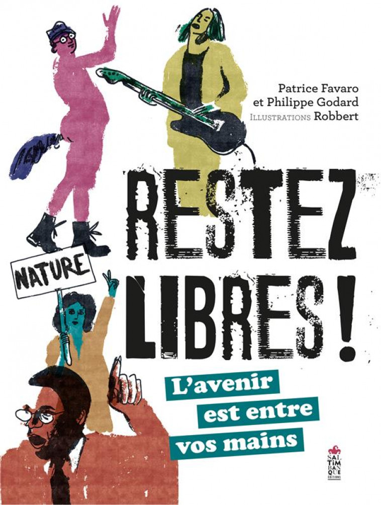 RESTEZ LIBRES - FAVARO/GODARD - SALTIMBANQUE