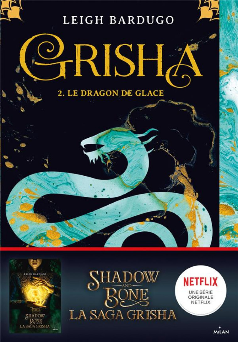 GRISHA, TOME 02 - LE DRAGON DE GLACE - BARDUGO LEIGH - NC