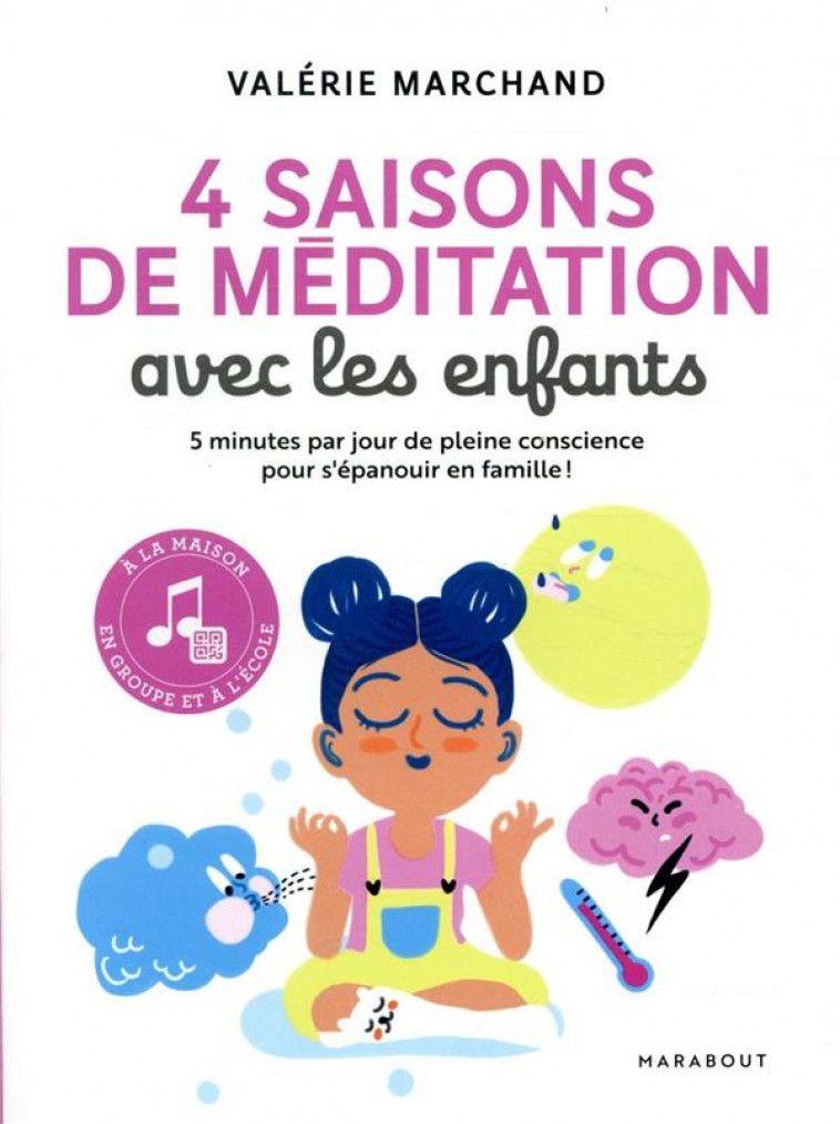 4 SAISONS DE MEDITATION AVEC LES ENFANTS - MARCHAND VALERIE - MARABOUT