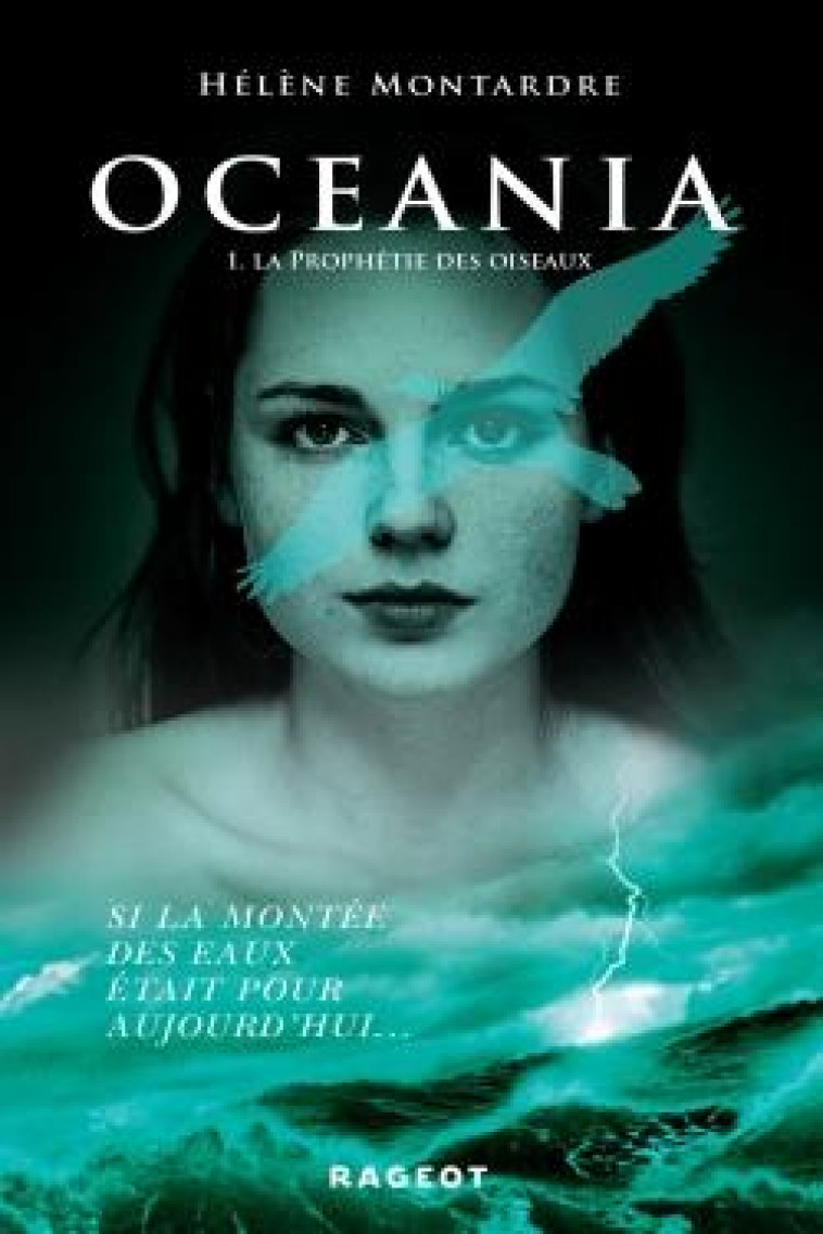 OCEANIA T1 : LA PROPHETIE DES OISEAUX - MONTARDRE HELENE - Rageot