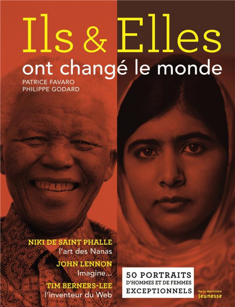 ILS ET ELLES ONT CHANGE LE MONDE. 50 PORTRAITS D-HOMMES ET DE FEMMES EXCEPTIONNELS - FAVARO/GODARD - De La Martinière Jeunesse