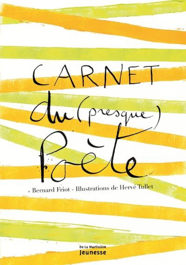 CARNET DU PRESQUE POETE (NVELLE EDITION) - FRIOT/TULLET - MARTINIERE BL