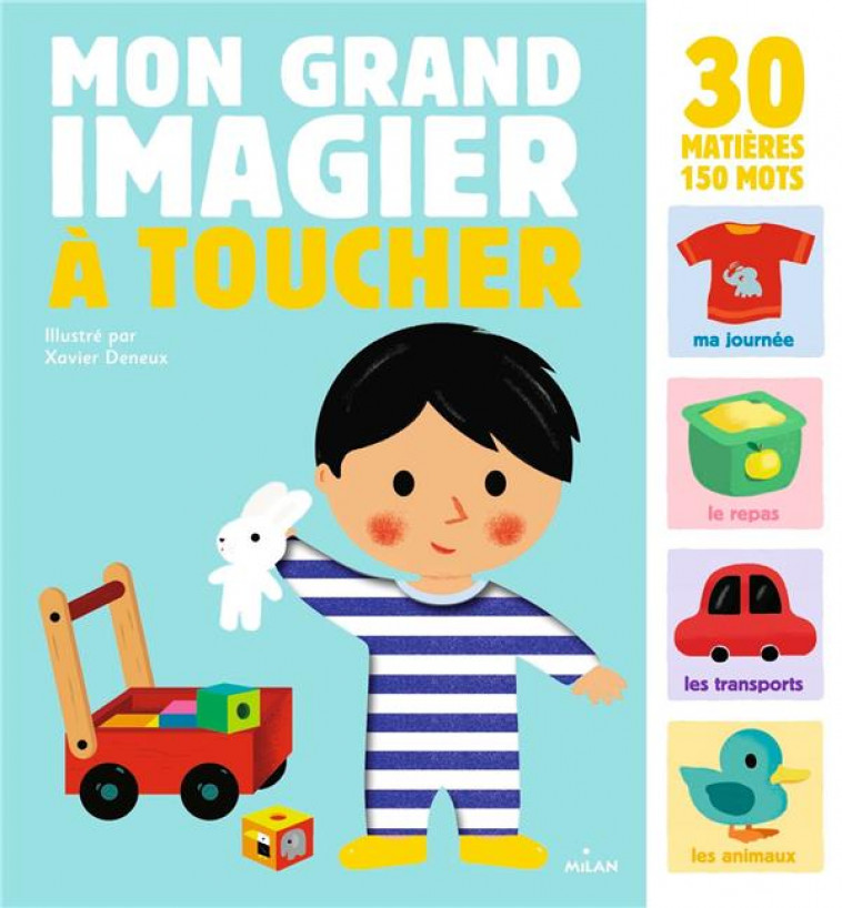 MON GRAND IMAGIER A TOUCHER - DENEUX XAVIER - Milan jeunesse