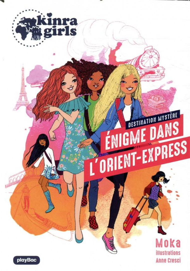 KINRA GIRLS  - DESTINATION MYSTERE - L-ENIGME DE L-ORIENT EXPRESS - TOME 2 - MOKA - PRISMA