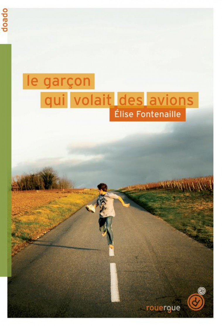 LE GARCON QUI VOLAIT DES AVIONS - FONTENAILLE ELISE - ROUERGUE