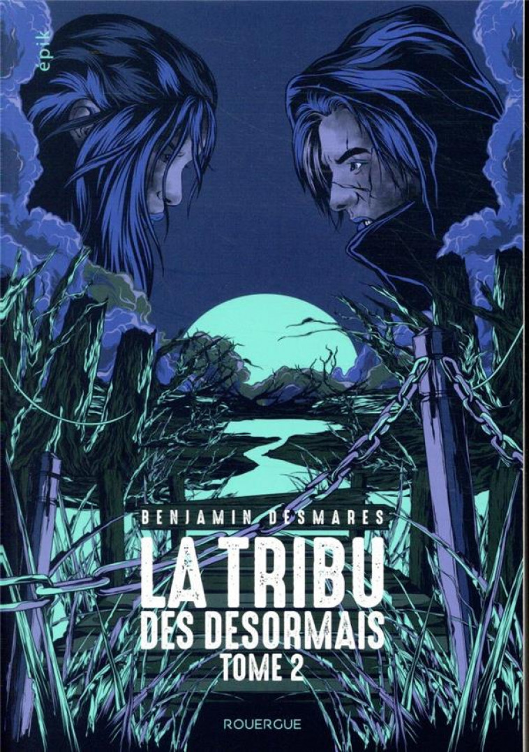 LA TRIBU DES DESORMAIS (TOME 2) - DESMARES BENJAMIN - ROUERGUE
